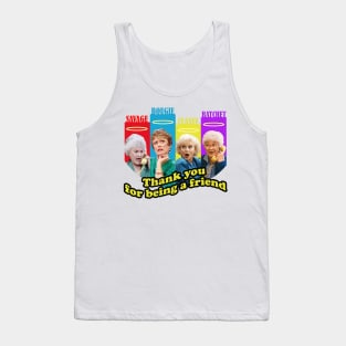 golden girls squad thank you for being a friend Tank Top